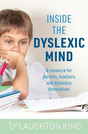 Bild des Verkufers fr Inside the Dyslexic Mind: A Resource for Parents, Teachers and Dyslexics Themselves zum Verkauf von moluna