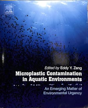 Immagine del venditore per Microplastic Contamination in Aquatic Environments : An Emerging Matter of Environmental Urgency venduto da GreatBookPricesUK