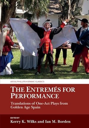 Immagine del venditore per Entrem�s for Performance : Translations of One-act Plays from Golden Age Spain venduto da GreatBookPrices