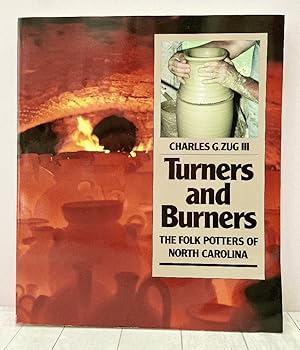 Turners and Burners: The Folk Potters of North Carolina (Fred W. Morrison Series in Southern Stud...