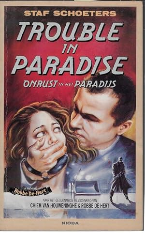 Image du vendeur pour Trouble in paradise: naar het gelijknamige filmscenario van Chiem van Houweninge en Robbe De Hert mis en vente par BOOKSELLER  -  ERIK TONEN  BOOKS
