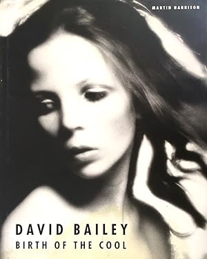 Seller image for David Bailey: Birth of the Cool 1957-1969 for sale by Randall's Books