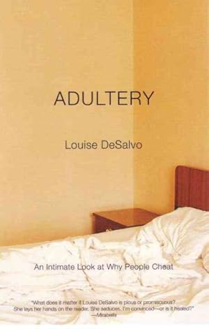 Seller image for Adultery : An Intimate Look at Why People Cheat for sale by GreatBookPricesUK