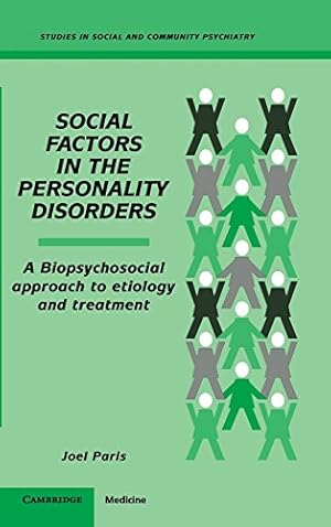 Immagine del venditore per Social Factors in the Personality Disorders: A Biopsychosocial Approach to Etiology and Treatment (Studies in Social and Community Psychiatry) venduto da WeBuyBooks