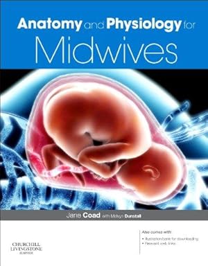 Bild des Verkufers fr Anatomy & Physiology for Midwives 3: Third Edition: with Pageburst online access zum Verkauf von WeBuyBooks