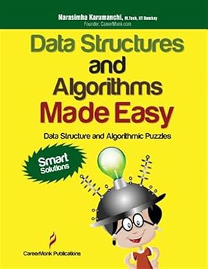 Imagen del vendedor de Data Structures and Algorithms Made Easy : Data Structure and Algorithmic Puzzles, Second Edition a la venta por GreatBookPricesUK