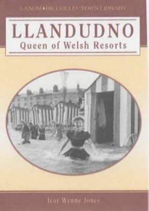 Seller image for Llandudno: Queen of Welsh Resorts (Landmark Collector's Library) for sale by WeBuyBooks