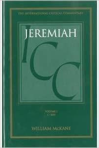 Image du vendeur pour Critical and Exegetical Commentary on Jeremiah : Introduction and Commentary on Jeremiah I-Xxv mis en vente par GreatBookPricesUK