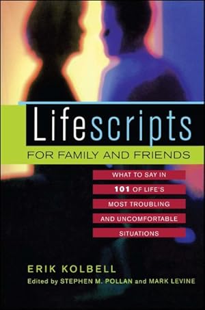 Seller image for Lifescripts for Family and Friends : What to Say in 101 of Life's Most Troubling and Uncomfortable Situations for sale by GreatBookPricesUK