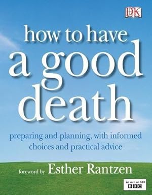 Seller image for How to Have a Good Death for sale by WeBuyBooks