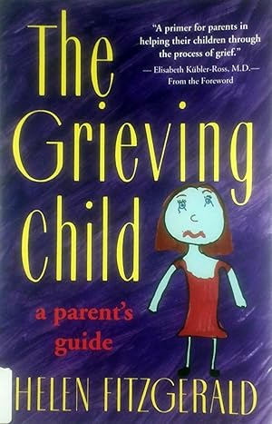 Seller image for The Grieving Child: A Parent's Guide for sale by Kayleighbug Books, IOBA