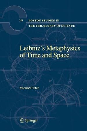 Seller image for Leibnizæs Metaphysics of Time and Space for sale by GreatBookPricesUK