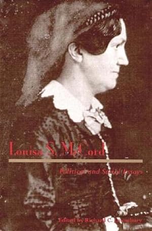 Image du vendeur pour Louisa S. McCord : Political and Social Essays mis en vente par GreatBookPricesUK