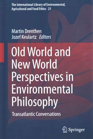 Immagine del venditore per Old World and New World Perspectives in Environmental Philosophy : Transatlantic Conversations venduto da GreatBookPricesUK