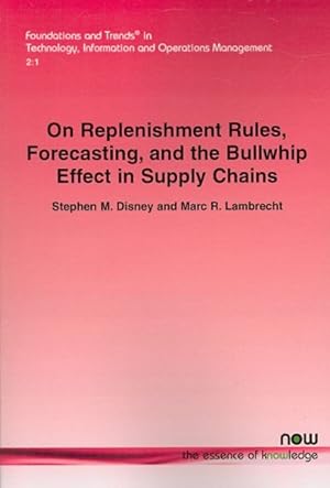 Seller image for On Replenishment Rules, Forecasting, and the Bullwhip Effect in Supply Chains for sale by GreatBookPricesUK