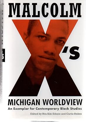 Seller image for Malcolm X's Michigan Worldview: An Exemplar for Contemporary Black Studies for sale by EdmondDantes Bookseller
