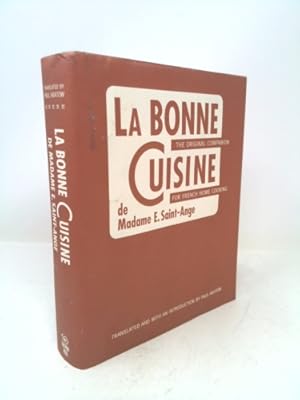 Seller image for La Bonne Cuisine de Madame E. Saint-Ange: The Original Companion for French Home Cooking for sale by ThriftBooksVintage