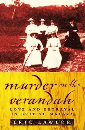 Bild des Verkufers fr Murder on the Verandah: Love and Betrayal in British Malaya zum Verkauf von WeBuyBooks