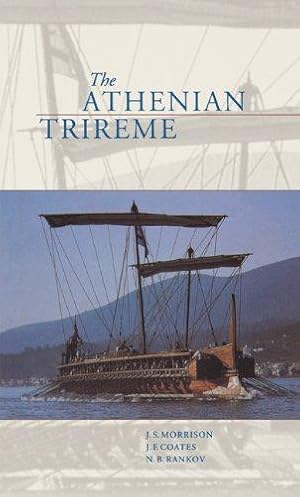 Immagine del venditore per The Athenian Trireme: The History and Reconstruction of an Ancient Greek Warship venduto da WeBuyBooks