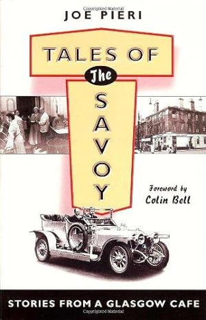 Bild des Verkufers fr Tales of the Savoy: Memoirs of Glasgow Cafe Society: Stories from a Glasgow Cafe zum Verkauf von WeBuyBooks