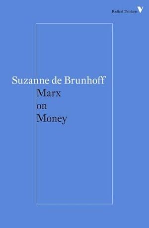 Imagen del vendedor de Marx on Money: 13 (Radical Thinkers Set 11) a la venta por WeBuyBooks