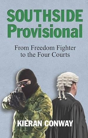 Bild des Verkufers fr Southside Provisional: From Freedom Fighter to the Four Courts zum Verkauf von WeBuyBooks