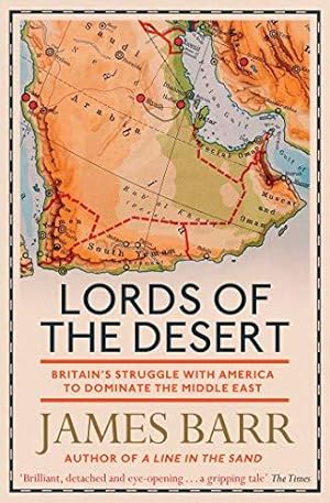 Immagine del venditore per Lords of the Desert: Britain's Struggle with America to Dominate the Middle East venduto da WeBuyBooks