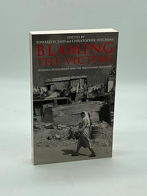 Immagine del venditore per Blaming the Victims Spurious Scholarship and the Palestinian Question venduto da True Oak Books