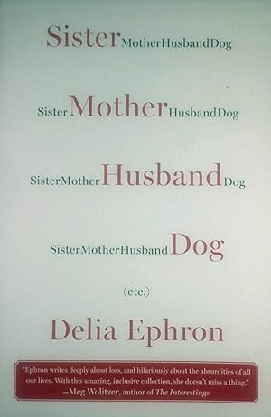 Imagen del vendedor de Sister Mother Husband Dog: (Etc.) a la venta por Kayleighbug Books, IOBA