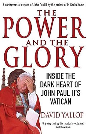 Imagen del vendedor de The Power and the Glory: Inside the Dark Heart of John Paul II's Vatican a la venta por WeBuyBooks