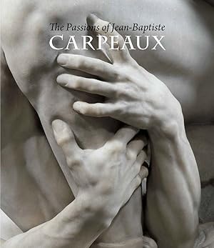 Imagen del vendedor de The Passions of Jean-Baptiste Carpeaux a la venta por The Anthropologists Closet