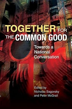 Imagen del vendedor de Together for the Common Good: Towards a National Conversation a la venta por WeBuyBooks