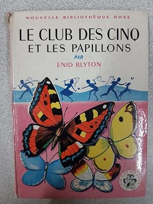Seller image for Le club des cinq et les papillons for sale by Dmons et Merveilles