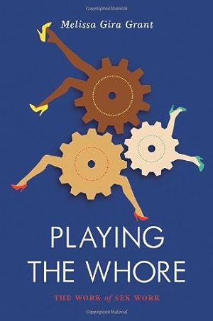 Seller image for Playing the Whore: The Work of Sex Work (Jacobin) for sale by WeBuyBooks