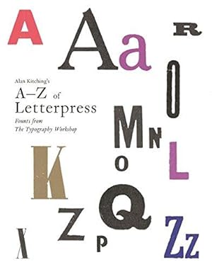 Bild des Verkufers fr Alan Kitching's A-Z of Letterpress: Founts from The Typography Workshop zum Verkauf von WeBuyBooks