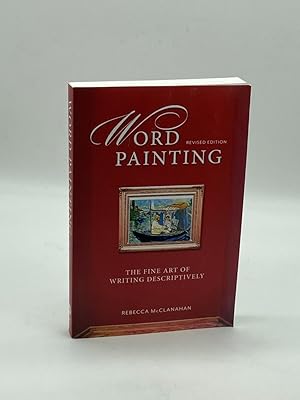 Seller image for Word Painting Revised Edition The Fine Art of Writing Descriptively for sale by True Oak Books