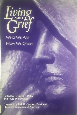 Imagen del vendedor de Living with Grief: Who We Are, How We Grieve a la venta por Kayleighbug Books, IOBA