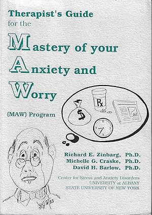 Imagen del vendedor de Therapist's Guide for the Mastery of your Anxiety and Worry (MAW) program a la venta por Firefly Bookstore