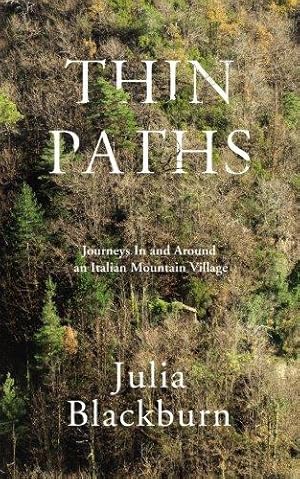 Seller image for Thin Paths: Journeys in and around an Italian Mountain Village for sale by WeBuyBooks
