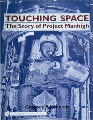 Seller image for TOUCHING SPACE: The Story of Project Manhigh (Schiffer Military History Book) for sale by WeBuyBooks
