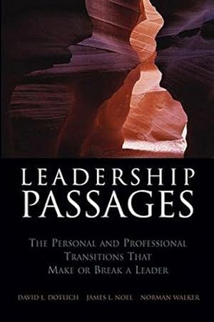 Seller image for Leadership Passages: The Personal and Professional Transitions That Make or Break a Leader: 46 (Jossey-Bass Leadership Series) for sale by WeBuyBooks