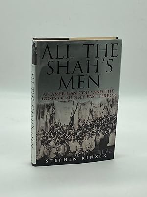 Immagine del venditore per All the Shah's Men An American Coup and the Roots of Middle East Terror venduto da True Oak Books
