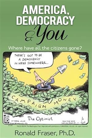 Imagen del vendedor de America, Democracy & You: Where Have All the Citizens Gone? a la venta por GreatBookPricesUK