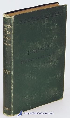 Imagen del vendedor de The Satires and Epistles of Horace (College Series of Latin Authors) a la venta por Bluebird Books (RMABA, IOBA)