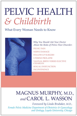 Image du vendeur pour Pelvic Health & Childbirth: What Every Woman Needs to Know (Paperback or Softback) mis en vente par BargainBookStores