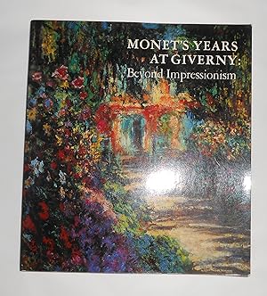 Imagen del vendedor de Monet's Years At Giverny - Beyond Impressionism a la venta por David Bunnett Books