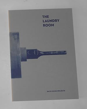 Seller image for The Laundry Room - (Balin House Projects, London 29 September to 28 October 2012) for sale by David Bunnett Books