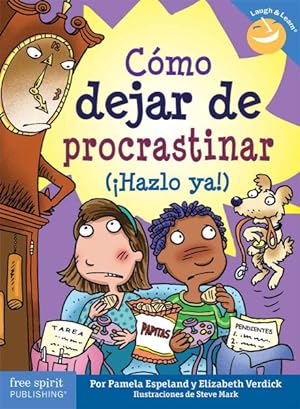 Seller image for C mo dejar de procastinar ¡Hazlo ya!/ See You Later Procrastinator! Get It Done -Language: Spanish for sale by GreatBookPricesUK
