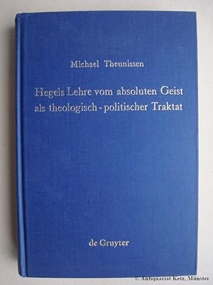 Bild des Verkufers fr Hegels Lehre vom absoluten Geist als theologisch-politischer Traktat. zum Verkauf von Antiquariat Hans-Jrgen Ketz