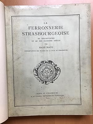 La Ferronnerie Strasbourgeoise au dix-septième et au dix-huitième siècle
